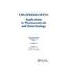 Cryopreservation: Applications in Pharmaceuticals and Biotechnology