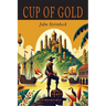 Cup of Gold: A Life of Sir Henry Morgan, Buccaneer, with Occasional Reference to History