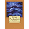 Ritual Purification, Exorcism & Defensive Magic