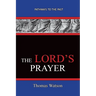 The Lord's Prayer - Thomas Watson: Pathways To The Past