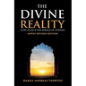 The Divine Reality: God, Islam and The Mirage of Atheism (Newly Revised Edition)