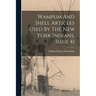 Wampum And Shell Articles Used By The New York Indians, Issue 41