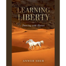 Learning Liberty: Dancing with Horses
