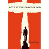 Love By The Grace of God
