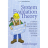 System Evaluation Theory: A Blueprint for Practitioners Evaluating Complex Interventions Operating and Functioning as Systems