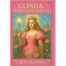 Glinda: The GOOD Witch