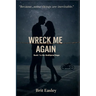 Wreck Me Again