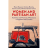 Women and Partisan Art: Aesthetics and Practices of Resistance in Yugoslavia and Carinthia