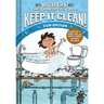 Keep It Clean!: Big Ideas That Changed the World #7 (a Nonfiction Graphic Novel)