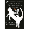Justice in 21st-Century Fairy Tales and the Power of Wonder
