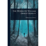 The Works Of William Ernest Henley