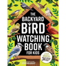 The Backyard Bird Watching Book for Kids: An Interactive Guide to Bird Watching - A Fun and Easy Way to Identify the Most Common Backyard Birds