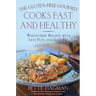 The Gluten-Free Gourmet Cooks Fast and Healthy: Wheat-Free Recipes with Less Fuss and Less Fat