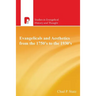 Evangelicals and Aesthetics from the 1750s to the 1930s