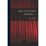 Mid-century Drama. --