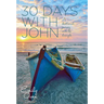 30 Days With John: A Devotional Journey With the Disciple