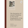 The Reception of Jewish Tradition in the Social Imagination of the Early Christians