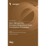 NOx, PM and CO₂ Emission Reduction in Fuel Combustion Processes