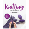 Beginner's Guide to Knitting: Easy-to-Follow Instructions, Tips, and Tricks to Master Knitting Quickly