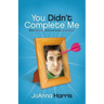 You Didn't Complete Me: When the One Turns Out to Be Just Someone