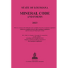 The Louisiana Mineral Code 2023
