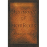 Hegemony of Horrors: A Scribe's Warning