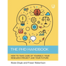 The PhD Handbook: How to take care of yourself, your research project and your future