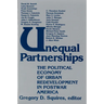 Unequal Partnerships: The Political Economy of Urban Redevelopment in Postwar America