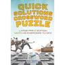 Quick Solutions Crossword Puzzle Large Print Edition (with 45 exercises to do!)