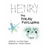 Henry the Prickly Porcupine