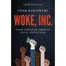Woke, Inc.: Inside Corporate America's Social Justice Scam