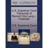 U.S. Supreme Court Transcript of Record Chy Lung V. Freeman