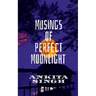 Musings of Perfect Moonlight