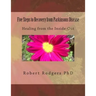 Five Steps to Recovery from Parkinsons Disease: Healing from the Inside-Out