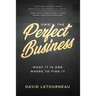 Own the Perfect Business: What it is and Where to Find it