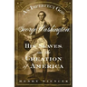 An Imperfect God: George Washington, His Slaves, and the Creation of America