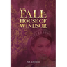 The Fall of the House of Windsor