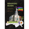 Snapping Beans: Voices of a Black Queer Lesbian South