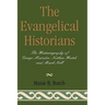 The Evangelical Historians: The Historiography of George Marsden, Nathan Hatch, and Mark Noll