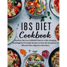 Ibs Elimination Diet and Cookbook: Discover the Low-FODMAP Plan for a life-changing benefit of Gut-Friendly Recipes to Ease the Symptoms of IBS, and O