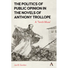The Politics of Public Opinion in the Novels of Anthony Trollope: A 'Tenth Muse'