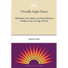 Virtually Anglo-Saxon: Old Media, New Media, and Early Medieval Studies in the Late Age of Print