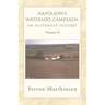 Napoleon's Waterloo Campaign: An Alternate History Vol II