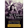 My Father Was a Toltec: And Selected Poems