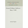 General Subject-Indexes Since 1548