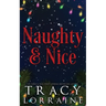 Naughty & Nice: A MFM Snowed-in Christmas Romance
