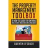 The Property Management Toolbox: A How-To Guide for Ontario Real Estate Investors and Landlords