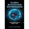 Global Blockchain Governance: Who Regulates the Regulators?