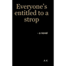 Everyone's entitled to a strop