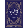 The Autism Parents' Club: Simple Strategies for Managing Common Challenges